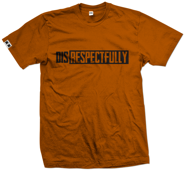 DisRespectfully Tee